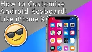 🔥Customise your Android Phone's Keyboard like an iPhone X Keyboard | #AR😎
