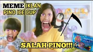 MEME iklan pino ice cup || SALAH PINO!!!
