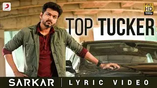 Sarkar - Top Tucker Lyric Video | Thalapathy Vijay | @ARRahman  | A.R Murugadoss