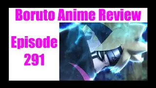 Boruto Anime Review - Episode 291