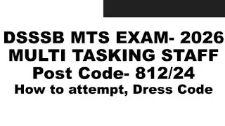 dsssb multi tasking exam 2026 812/24 !! dsssb mts exam post code 812/24 !! dsssb mts exam date 2026