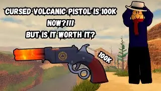 Is the Cursed Volcanic Pistol worth 100k??? (The Wild West on Roblox)