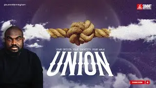 UNION Part 3 | Full sermon |  Summit Bible Church Birmimgham | Pastor Gospel