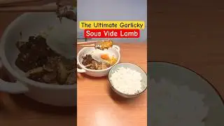 The Ultimate Garlicky Sous Vide Lamb