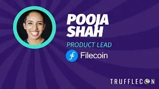TruffleCon 2020 - Pooja Shah - Filecoin