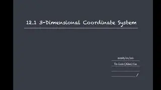 Lecture 1: 12.1 3-Dimensional Coordinate System