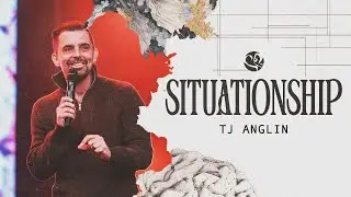 Situationships | TJ Anglin