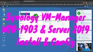 Установка и настройка Synology VM-Manager с Windows 10-1903 и Server 2019.