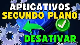 COMO DESATIVAR APLICATIVOS em SEGUNDO PLANO no PC (WINDOWS 10 e 11) 💻✅️