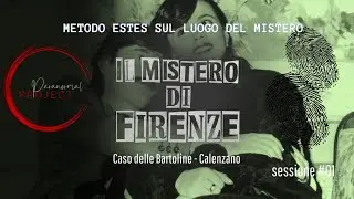 L'ORRORE ALLE BARTOLINE: Indagine con Metodo Estes sul Mostro di Firenze