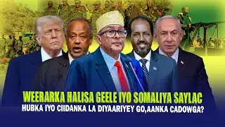 Xog Weerarka Geele iyo Somaliya oo Go.aamiyey Dagaalka Saylac? Hub iyo Ciidan la Diyaariyey Halista?