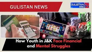 Youth in Jammu and Kashmir Facing Financial Ruin and Mental Health Crisis