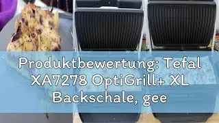 Produktbewertung: Tefal XA7278 OptiGrill+ XL Backschale, geeignet f&uuml;r alle OptiGrill+ XL Modelle, 2