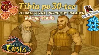 Tibia po 30-tce &ndash; Reumatyczne Przygody Paladyna #29