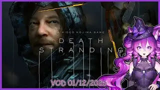 Lets Hope Death Stranding Doesnt Have Audio Death✧VOD 1/12/2026