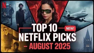 Top 10 BEST Netflix Movies & Series To Watch in August 2025 (Ranked!)
