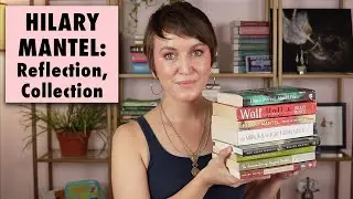 ХИЛАРИ МЭНТЕЛ: РАЗМЫШЛЕНИЕ И КОЛЛЕКЦИЯ | СТИЛЬ STORY TIME