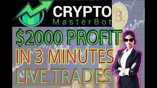 Crypto Master Bot Update $2000 Profit In 3 Minutes!