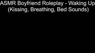 ASMR Boyfriend Roleplay - Waking Up (Kissing, Breathing, Bed Sounds) #3
