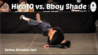 Final. Hiro10 (Gun Smoke Breakers) vs. Bboy Shade (Ariya). Settsu Breakin Jam.