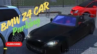 BMW Z4 Car Parking Multiplayer Gameplay | Realistic Driving & Parking