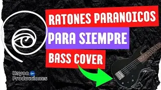 Ratones Paranoicos - Para Siempre - Bass Cover