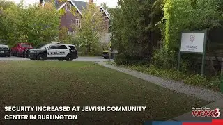 Security increased at Jewish community center in Burlington