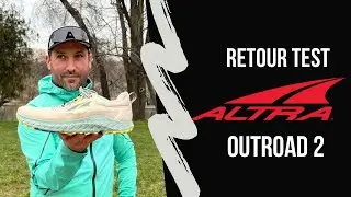 PRESENTATION [ #Preview ] &rarr; Altra Outroad 2 test&eacute;e par C&eacute;dric