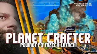 Planet Crafter / Powr&oacute;t po trzech latach przerwy