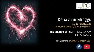His Steadfast Love | Keluaran 1: 7-17 | 31 Jan 2021