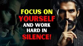 Be Your Priority: Focus On Yourself And Work Hard In Silence | ISLAM