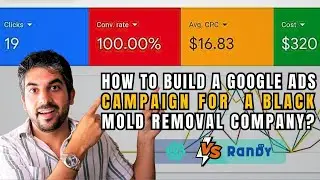 How To Build A Google Ads Campaign For A Black Mold Removal Company | ChatGPT Vs. MyRandy