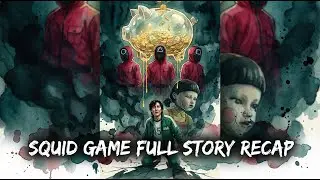 Squid Game &mdash; Full Story Recap   Every Game, Every Secret, Every Season