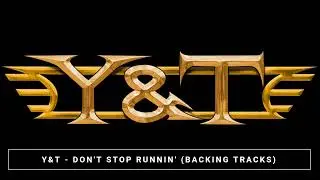 Y&T - Don't Stop Runnin' (BACKING TRACKS)