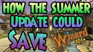 How The Summer Update Could SAVE Wizard101