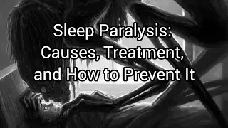 Sleep Paralysis: Causes, Treatment, and How to Prevent It 👻👻MentalHealth #LucidDreaming