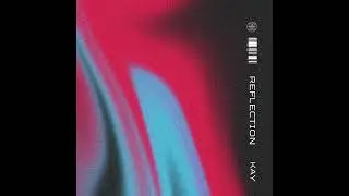 Kayx0fficial NEW SINGLE &lsquo;REFLECTION&rsquo;