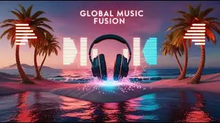 Feel the Rhythm of the World 🌎 | LUNARA Music Mix 2025