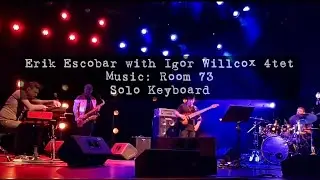 Erik Escobar - Solo in Room 73, by Igor Willcox 4tet