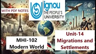 MHI102 | UNIT 14 | Migrations and Settlements | IGNOU MA HISTORY