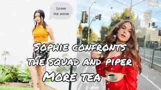 Sophie fergi Confronted the squad Piper and Paparazzi Gamer ** Tea ☕️ **
