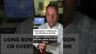 Using Bonus, Commission or Overtime as Income 💰🏠🏢🤝