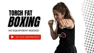 TORCH FAT WITH ONLINE BOXING - Boxing Class - Full Body at home workout | No Equipment Needed