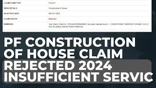 PF Advance Construction of House Rejected Insufficient Service 2024 | pf insufficient service
