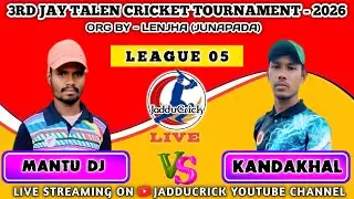 🛑LIVE : DAY -3 # MANTU DJ VS KANDAKHAL @3RD JAY TALEN CRICKET TOURNAMENT , LENJHA - 2026 #JADDUCRICK
