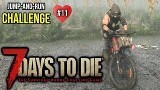 Jump-and-run Challenge - I want to ride my Bicycle...! #11 | Let&rsquo;s Play 7 Days to Die | Deutsch