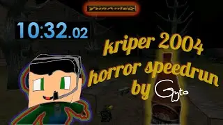 KRIPER 2004 HORROR SPEEDRUN BY GYTO
