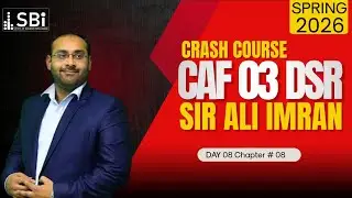SBI-SPR-26 CAF-03 DSR (CRASH COURSE) BY SIR ALI IMRAN (DAY 8)(27 JAN)