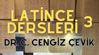 [3] Latince Dersleri (Birinci Çekim Fiiller 2) - Dr. C. Cengiz Çevik