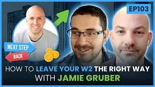 EP 145 - How to Leave Your W2 the Right Way With Jamie Gruber